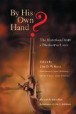 By His Own Hand?: The Mysterious Death of Meriwether Lewis