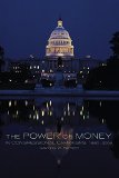 The Power of Money in Congressional Campaigns, 1880â€“2006 (Volume 6) (Congressional Studies Series)