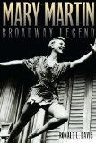 Mary Martin, Broadway Legend