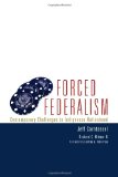 Forced Federalism: Contemporary Challenges to Indigenous Nationhood (American Indian Law and Policy Series)
