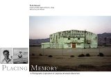 Placing Memory: A Photographic Exploration of Japanese American Internment (The Charles M. Russell Center Series on Art and Photography of the American West)