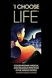 "I Choose Life": Contemporary Medical and Religious Practices in the Navajo World