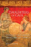 Daughters of Gaia: Women in the Ancient Mediterranean World