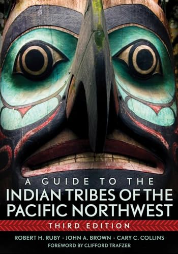 A Guide to the Indian Tribes of the Pacific Northwest (The Civilization of the American Indian Series)