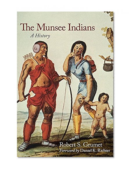 The Munsee Indians: A History (The Civilization of the American Indian Series)
