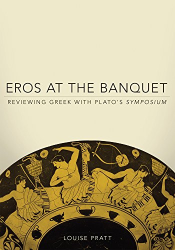 Eros at the Banquet: Reviewing Greek with Plato's Symposium (Oklahoma Series in Classical Culture Series)