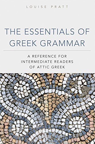 The Essentials of Greek Grammar: A Reference for Intermediate Readers of Attic Greek (Oklahoma Series in Classical Culture Series)