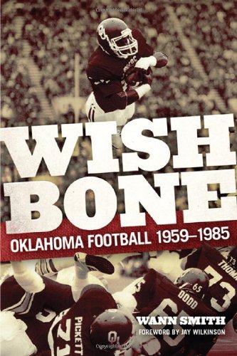 Wishbone: Oklahoma Football, 1959-1985