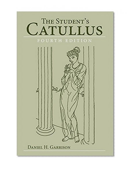 The Student's Catullus (Oklahoma Series in Classical Culture Series)