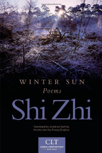 Winter Sun: Poems (Chinese Literature Today Book Series)