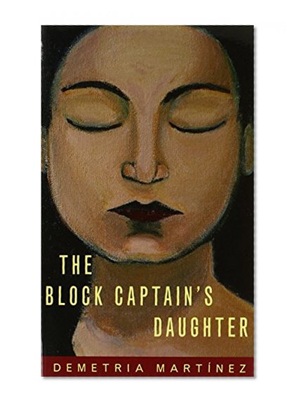 The Block Captain's Daughter (Chicana and Chicano Visions of the Americas series)
