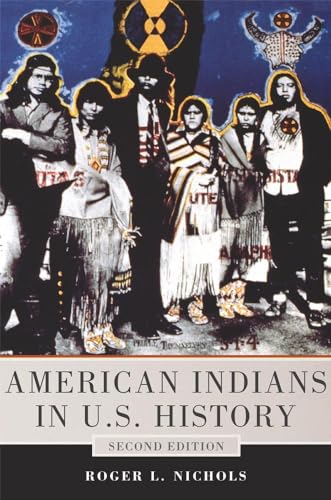 American Indians in U.S. History: Second Edition (The Civilization of the American Indian Series)