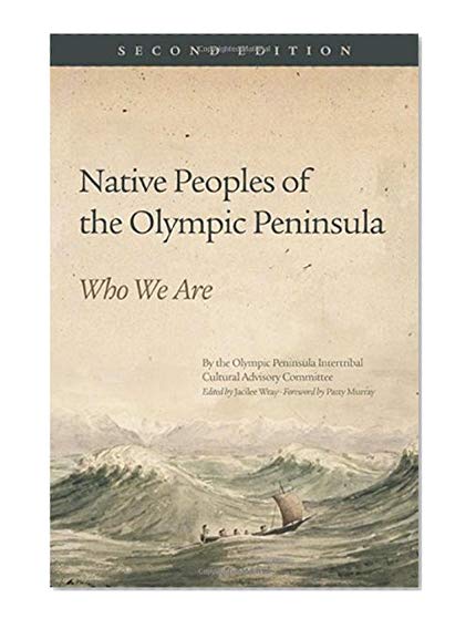 Native Peoples of the Olympic Peninsula: Who We Are, Second Edition