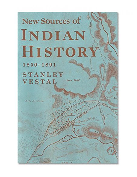 New Sources of Indian History, 1850â€“1891: The Ghost Dance and the Prairie Sioux; A Miscellany (The Civilization of the American Indian)
