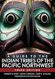 A Guide to the Indian Tribes of the Pacific Northwest (The Civilization of the American Indian Series)