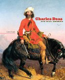 Charles Deas and 1840s America (The Charles M. Russell Center Series on Art and Photography of the American West)