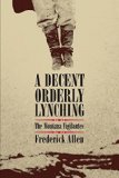 A Decent, Orderly Lynching: The Montana Vigilantes