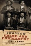 Choctaw Crime and Punishment, 1884-1907