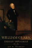William Clark: Indian Diplomat