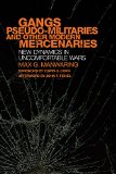 Gangs, Pseudo-Militaries, and Other Modern Mercenaries: New Dynamics in Uncomfortable Wars (International and Security Affairs Series)