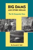 Big Dams and Other Dreams: The Six Companies Story