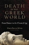 Death in the Greek World: From Homer to the Classical Age (Oklahoma Series in Classical Culture Series)