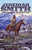 Jedediah Smith: No Ordinary Mountain Man (Oklahoma Western Biographies)