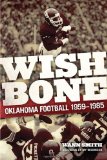 Wishbone: Oklahoma Football, 1959-1985