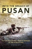 Into the Breach at Pusan: The 1st Provisional Marine Brigade in the Korean War (Campaigns and Commanders Series)