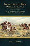 Great Sioux War Orders of Battle: How the United States Army Waged War on the Northern Plains, 1876â€“1877 (Frontier Military)