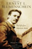 Ernest L. Blumenschein: The Life of an American Artist (The Oklahoma Western Biographies)