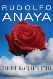 The Old Man's Love Story (Chicana and Chicano Visions of the Americas series)