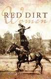 Red Dirt Women: At Home on the Oklahoma Plains