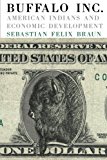 Buffalo Inc.: American Indians and Economic Development