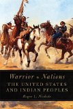 Warrior Nations: The United States and Indian Peoples