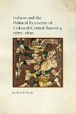 Indians and the Political Economy of Colonial Central America, 1670â€“1810