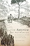 The Satyrica of Petronius: An Intermediate Reader with Commentary and Guided Review (Volume 50) (Oklahoma Series in Classical Culture)
