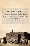 Guide to Photographs in the Western History Collections of the University of Oklahoma: Second Edition