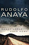 Randy Lopez Goes Home: A Novel (Chicana and Chicano Visions of the Américas Series)