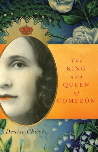 The King and Queen of Comezón (Volume 13) (Chicana and Chicano Visions of the Américas Series)