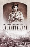 The Life and Legends of Calamity Jane (The Oklahoma Western Biographies)