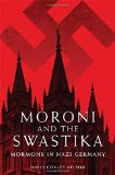 Moroni and the Swastika: Mormons in Nazi Germany