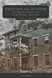 Serving the Nation: Cherokee Sovereignty and Social Welfare, 1800-1907 (New Directions in Native American Studies, Band 14)