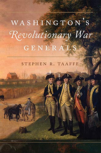 Washington's Revolutionary War Generals (Volume 68) (Campaigns and Commanders Series)