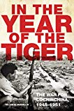 In the Year of the Tiger: The War for Cochinchina, 1945-1951 (Campaigns and Commanders Series)