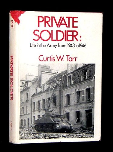 Private soldier: Life in the Army from 1943 to 1946