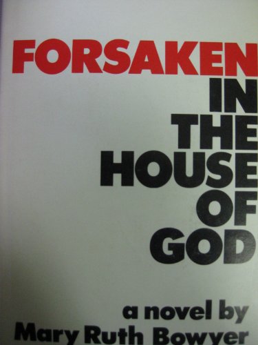 Forsaken in the House of God