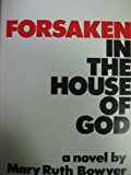 Forsaken in the House of God