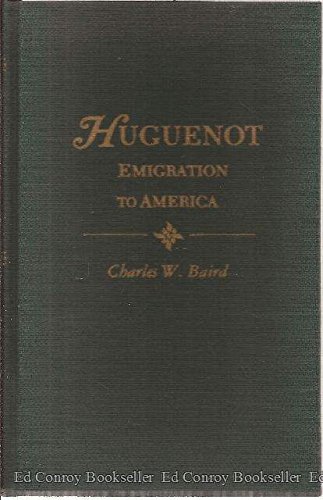 History of the Huguenot Emigration to America 2 vols. in 1