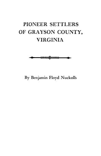 Pioneer Settlers of Grayson County, Virginia : With a New Index